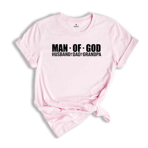 Man Of God Husband Dad Grandpa Shirt, Daddy Shirt, Father's Day Tee, God Grandpa Tshirt, Father Day Gift