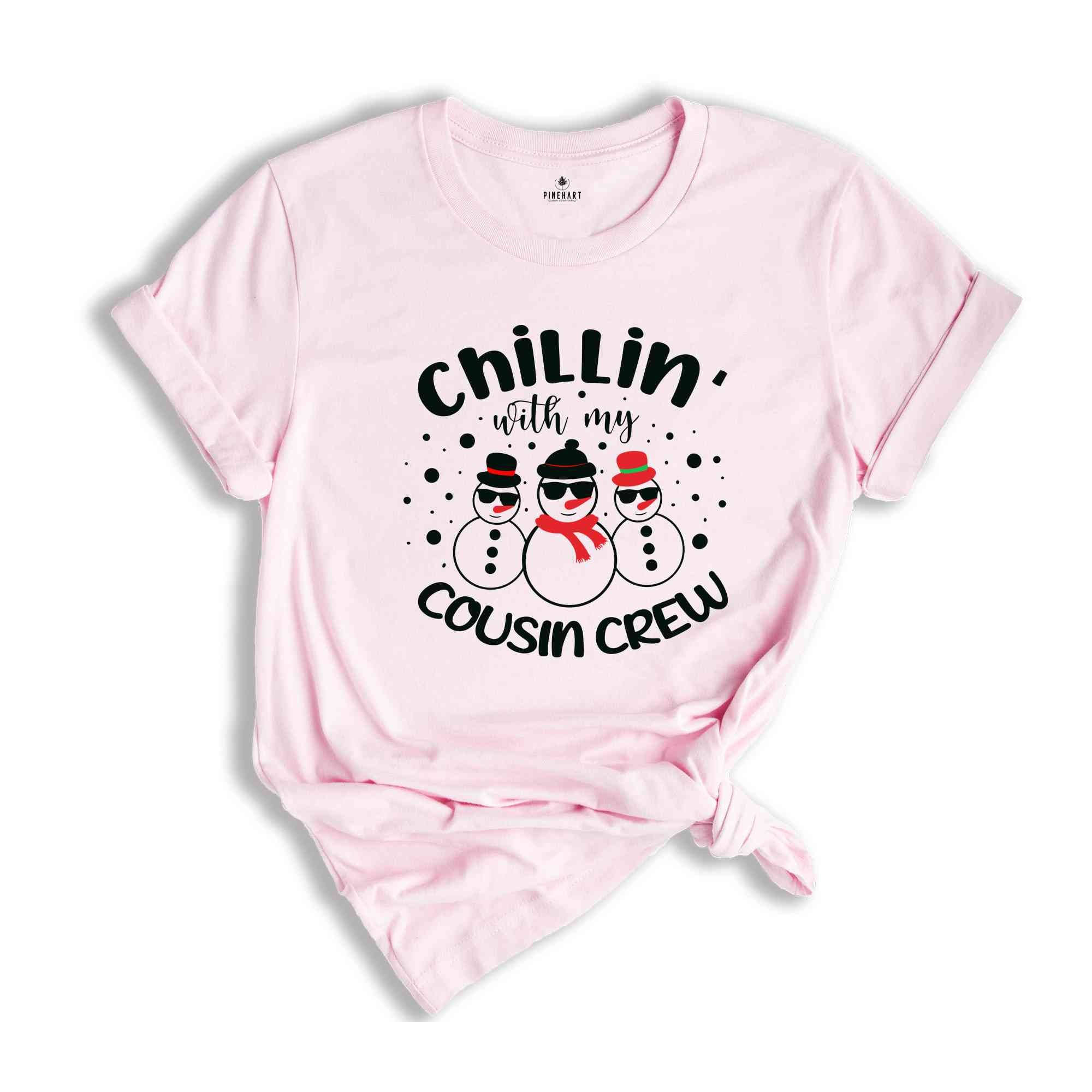 Chillin With My Cousin Crew, Cousin Crew Tee, Cousin Matching Shirt, Christmas Gift, Holiday Shirt, 2021 Christmas