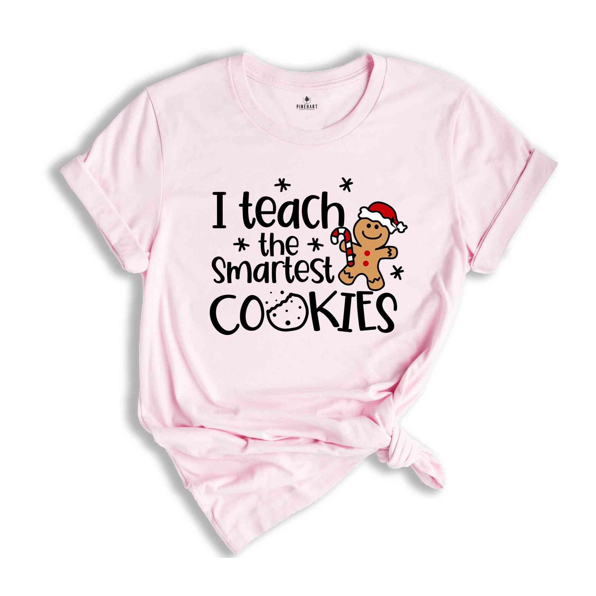 I Teach The Smartest Cookies Shirt, Christmas Teacher T-Shirt, Teacher Gift, Funny Shirt for Teachers, Teacher Appreciation