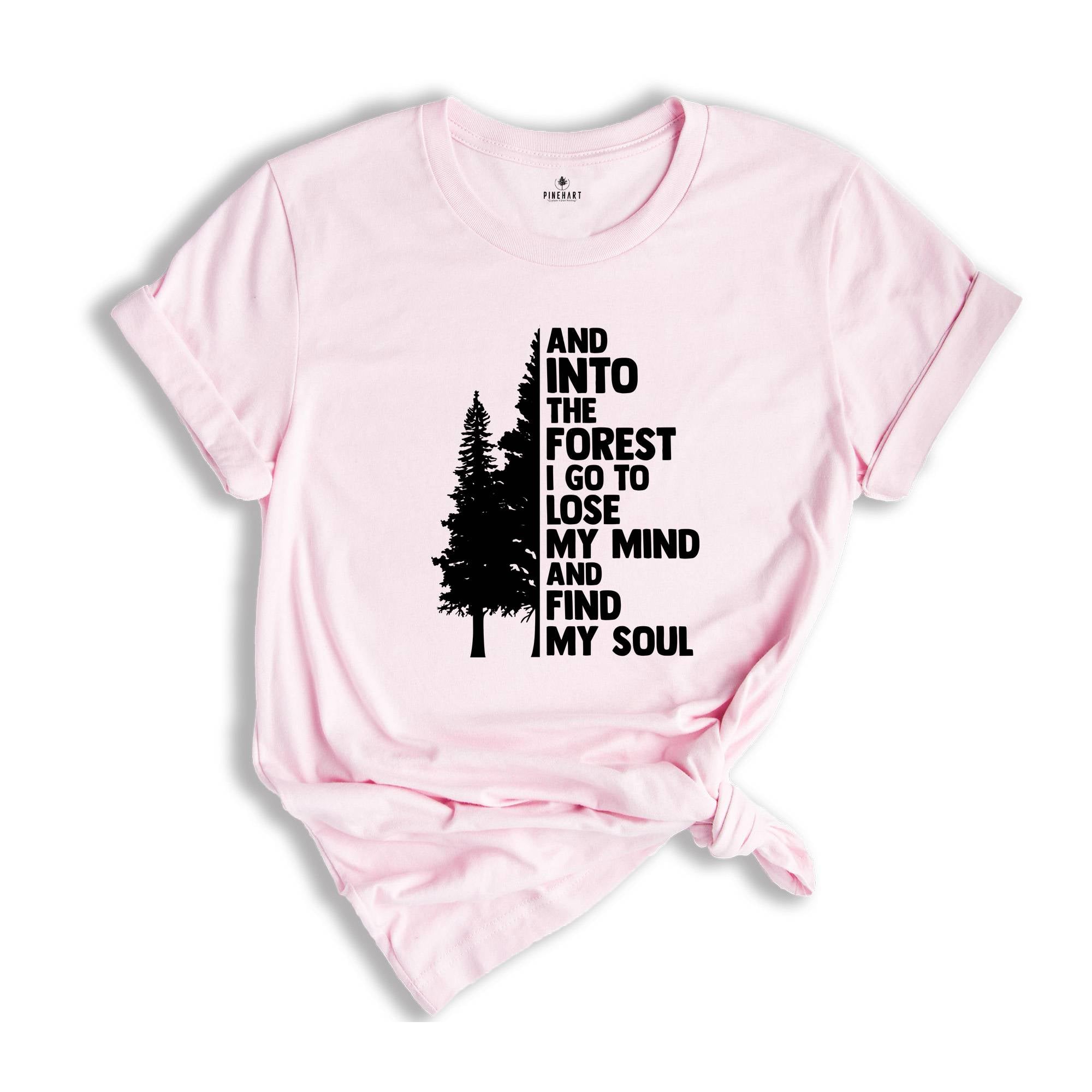 Hiking Shirts, And Into the Forest I Go Shirt, Adventure Shirt, Climbing Shirt, Nature Lover Shirt, Camping T-Shirt, Wide Waters Shirt