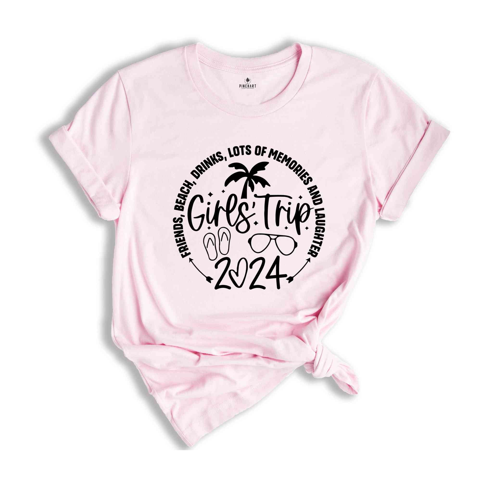 Girls Trip 2024 Shirt, Friends Beach Drinks Lots Of Memories And Laughter, Girls Weekend Shirt, Matching Shirts