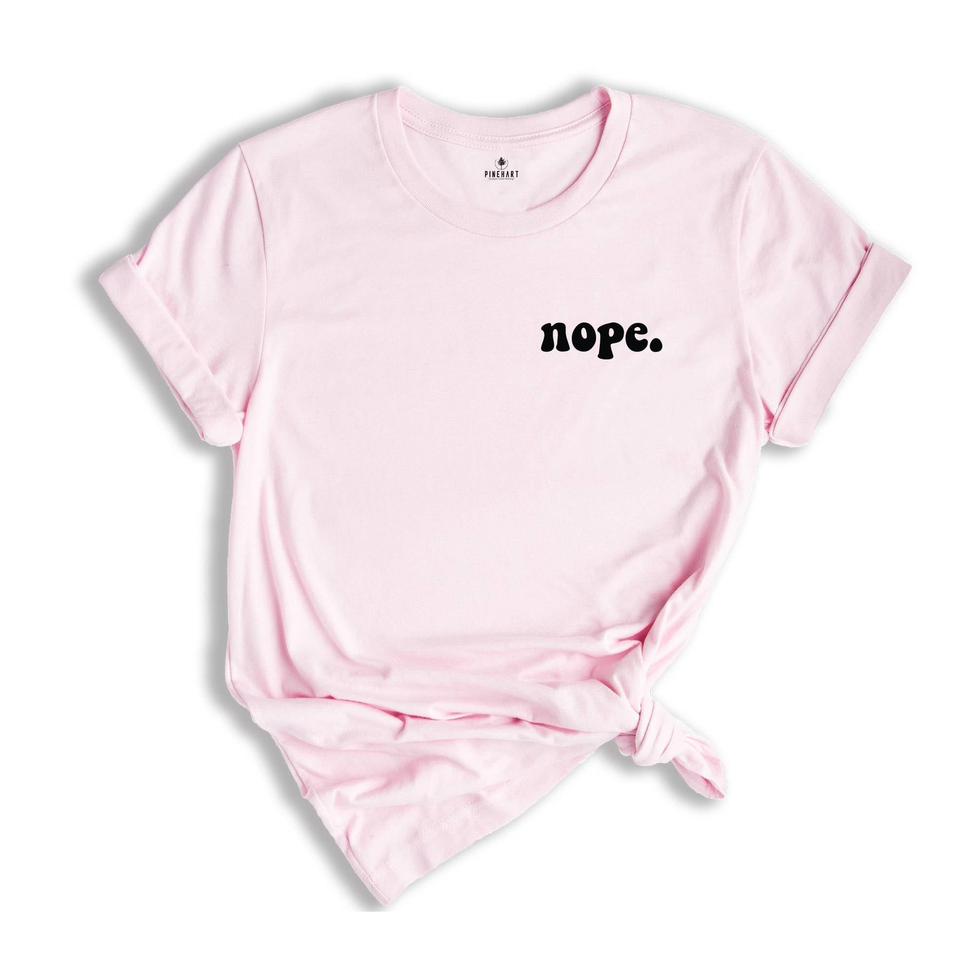 Nope Pocket Shirt, Nope Shirt, Cool Nope Shirt, Nope Tee, Cool Nope Tee, Nope T-Shirt, Cool Nope T-Shirt, Nope Shirt Gift