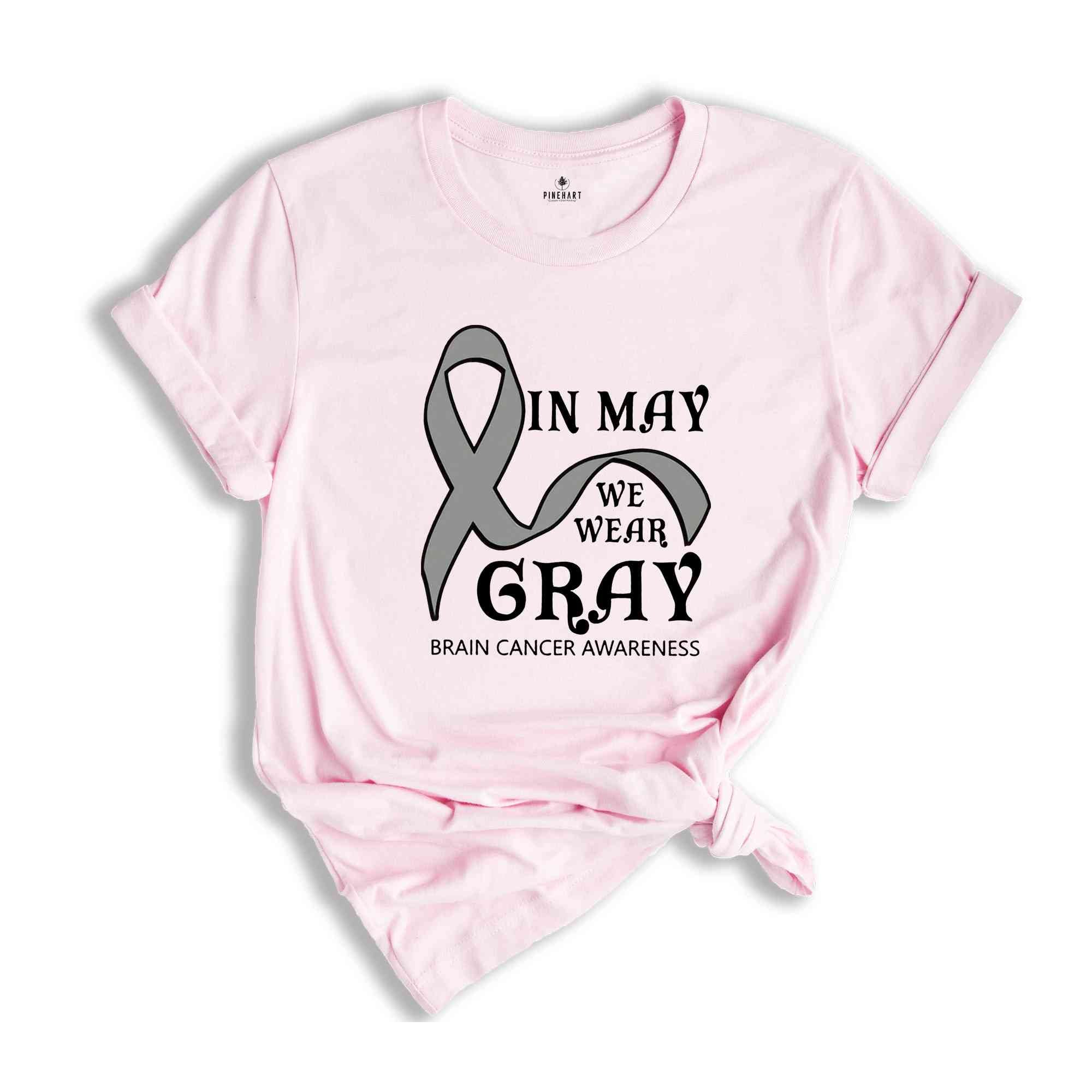 In My We Wear Gray Brain Cancer Awareness Shirt, Cancer Support Shirt, We Wear Gray Shirt, Gray Ribbon Shirt