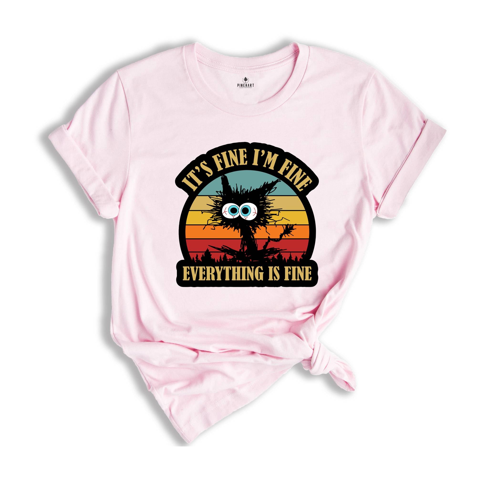 It's Fine I'm Fine Everything Is Fine T-Shirt, Black Cat tee, Sarcastic Cat Tee, Funny Cat Tee, Cute Gift For Cat Lovers