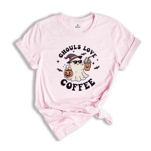 Ghouls Love Coffee Shirt, Halloween Ghost Shirt, Halloween Coffee Shirt, Coffee Lover Gift, Pumkin Spice Shirt, Spooky Season Shirt