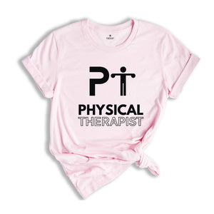 Physical Therapist Shirt, PT Life T-Shirt, Gift For Therapist, Pta Shirt, Pt Graduation Gift, Pt , Therapy Assistant