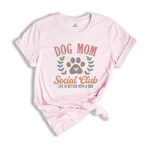 Dog Mom Social Club Shirt, Dog Mom Shirt, Dog Mama Shirt, Cute Dog Mom Shirt, Dog Owner Shirt, Dog Lover Shirt, Dog Shirt, Funny Mom Shirt