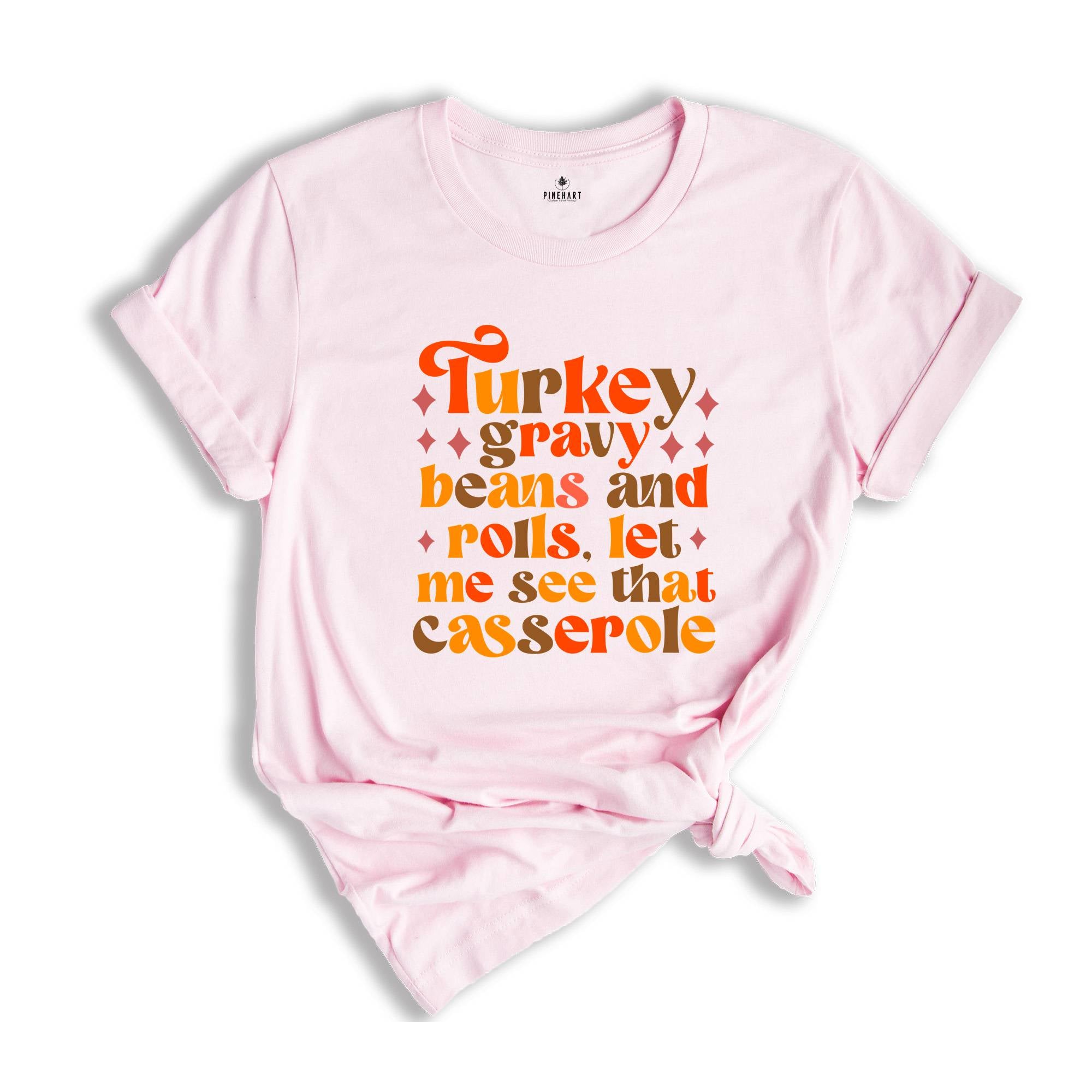 Thanksgiving Shirt, Let Me See That Casserole Tee, Thanksgiving Dinner Shirt, Funny Thanksgiving 2024, Thanksgiving Food Tee,