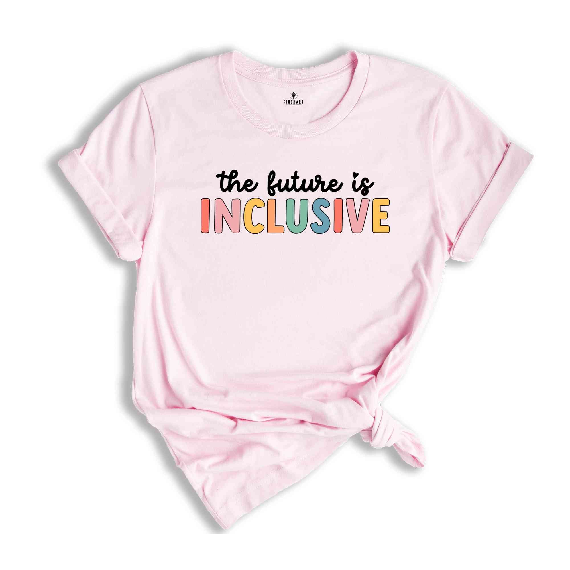 The Future Is Inclusive Shirt, Autism Awareness Shirt, Special Education Teacher, Neurodiversity Shirt, Dyslexia Shirt