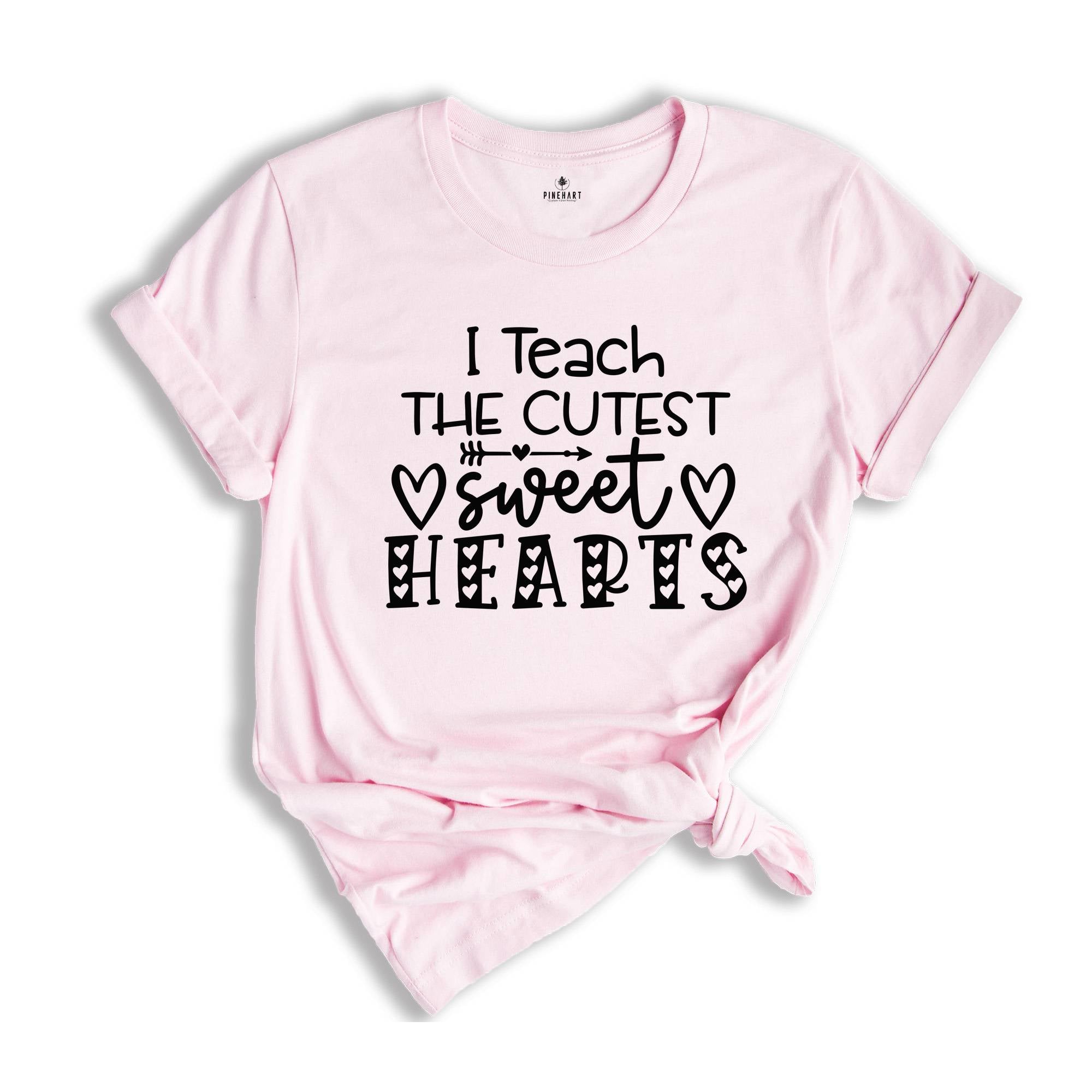 I Teach The Cutest Sweet Hearts Shirt, Teacher Valentines Day Gift, Valentines T-shirt, Teaching Shirt, Cute Teacher Tee