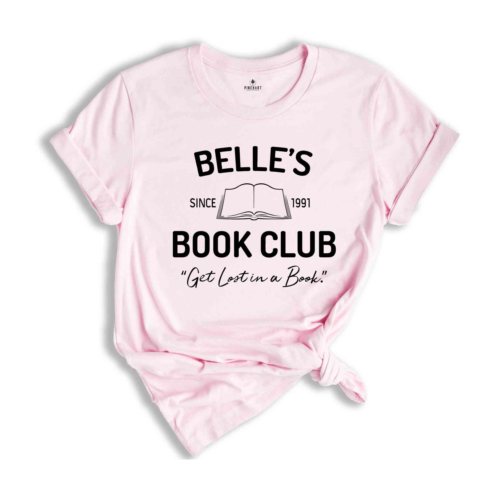 Belle's Book Club Shirt, Librarian Shirt, Reading Shirt, Bookworm Shirt, Teacher Shirt, Book Lover Shirt, Book Lover Gift, Bookish Shirt