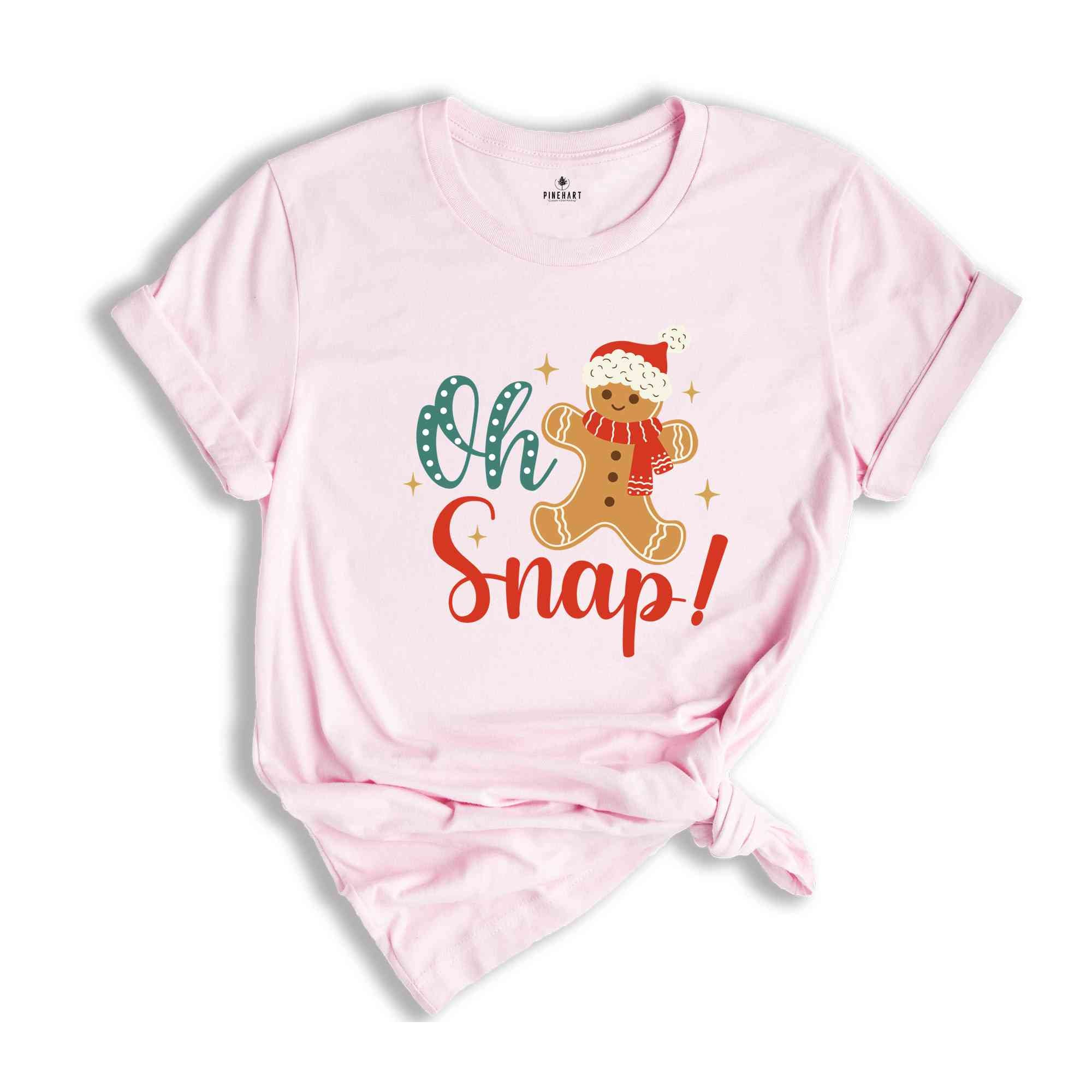 Oh Snap! Shirt, Gingerbread Shirt, Funny Christmas Shirt, Christmas Shirt, Christmas Gift, Cute Christmas Shirt, New Year Shirt,