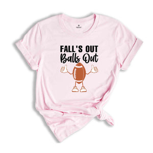 Fall's Out Balls Out Shirt, Football Shirt, Fall Football Shirt, Football Thanksgiving Shirt, Retro Fall Shirt, Fall Game Day Shirt