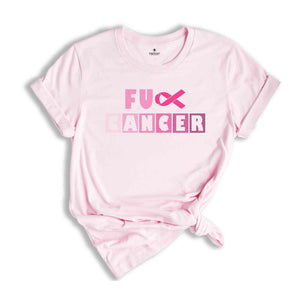 Fuck Cancer Shirt, Cancer Awareness Shirt, Breast Cancer Awareness Shirt, Cancer Survivor Shirt, Cancer Warrior Shirt, Cancer Warrior