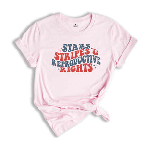 Stars & Stripes Reproductive Rights Shirt, 4th Of July Shirt, Red White And Blue, America Shirt, Independence Day Shirt, Patriotic Shirt