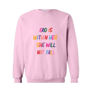 God Is Within Her She Will Not Fall Sweatshirt, Religious Hoodie, Christian Sweatshirt, Easter Religious Hoodie