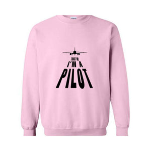 Funny Pilot Sweatshirt For Men Women, Airline Pilot Tees, Airplane Lover , Aviation Sweatshiirt, Funny Pilot