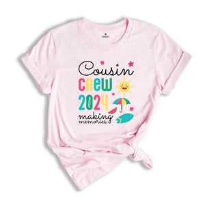 Cousin Crew 2024 Making Memories Shirt, Summer Vacation Beach Shirt, Family Matching Shirt, 2024 Cousin Crew Shirt, Family Vacation Shirt