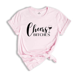 Cheers Bitches Shirt, Bachelorette Party Shirt, Girls Party Shirt, Party Shirts, Girls Drinking Shirt, Gifts For Besties