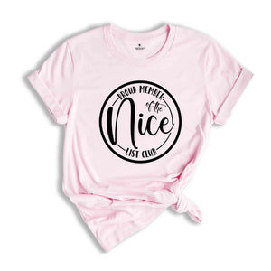 Proud Member Of The Nice list Club Shirt, Christmas Shirt, Holiday Shirt, Xmas Party Tee, Nice List Tee, Santa Nice List Gift