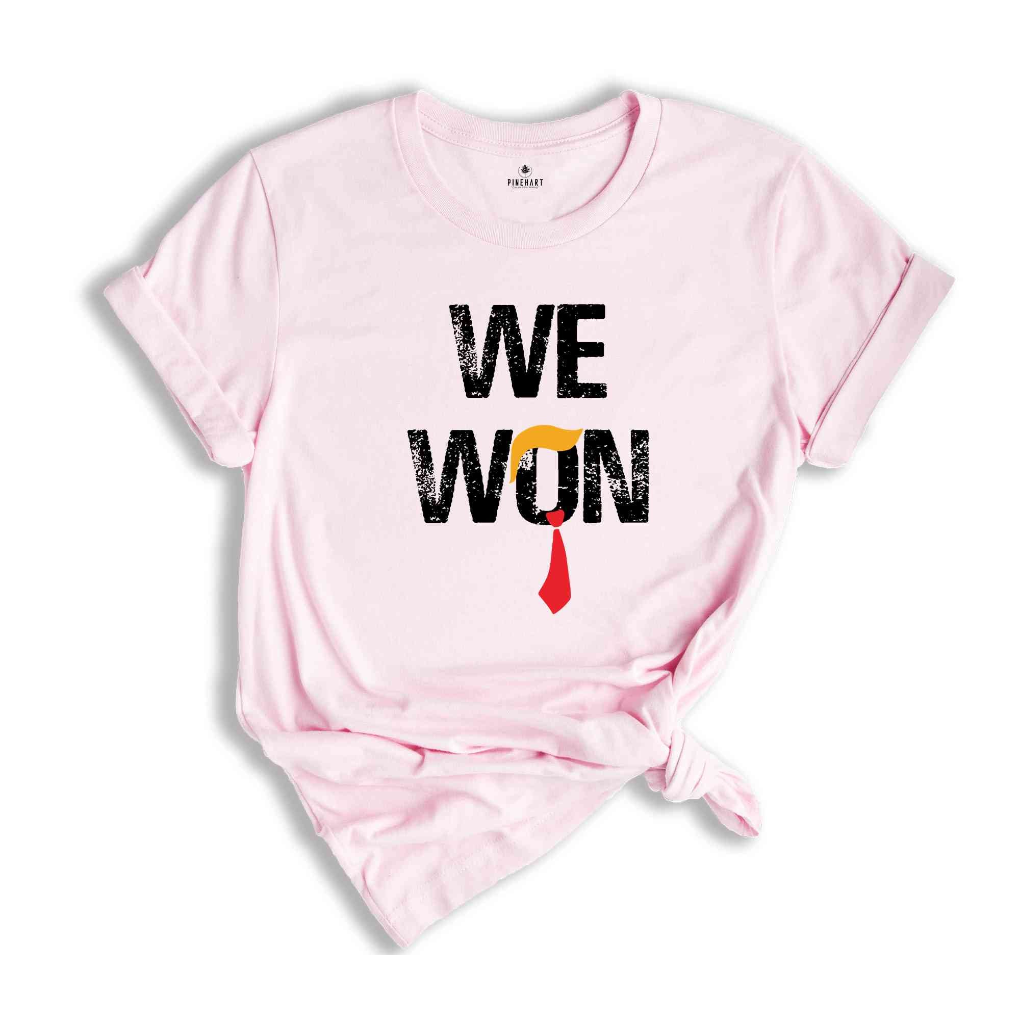 We Won Shirt, Trump Shirt, Trump 2024 Shirt, Winner President Trump Shirt, Republican Party Shirt, MAGA Shirt, Funny Trump Shirt