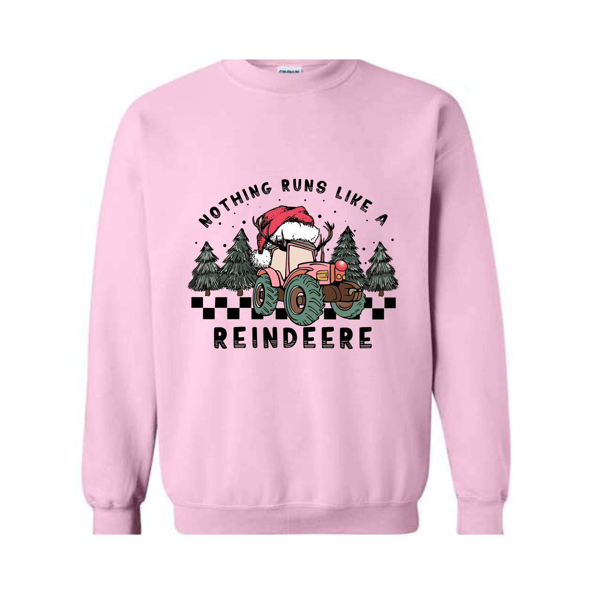 Nothing Runs Like A Reindeer Sweatshirt, Christmas Tractor Sweatshirt, Farm Christmas Sweater, Farmer Christmas Sweatshirt