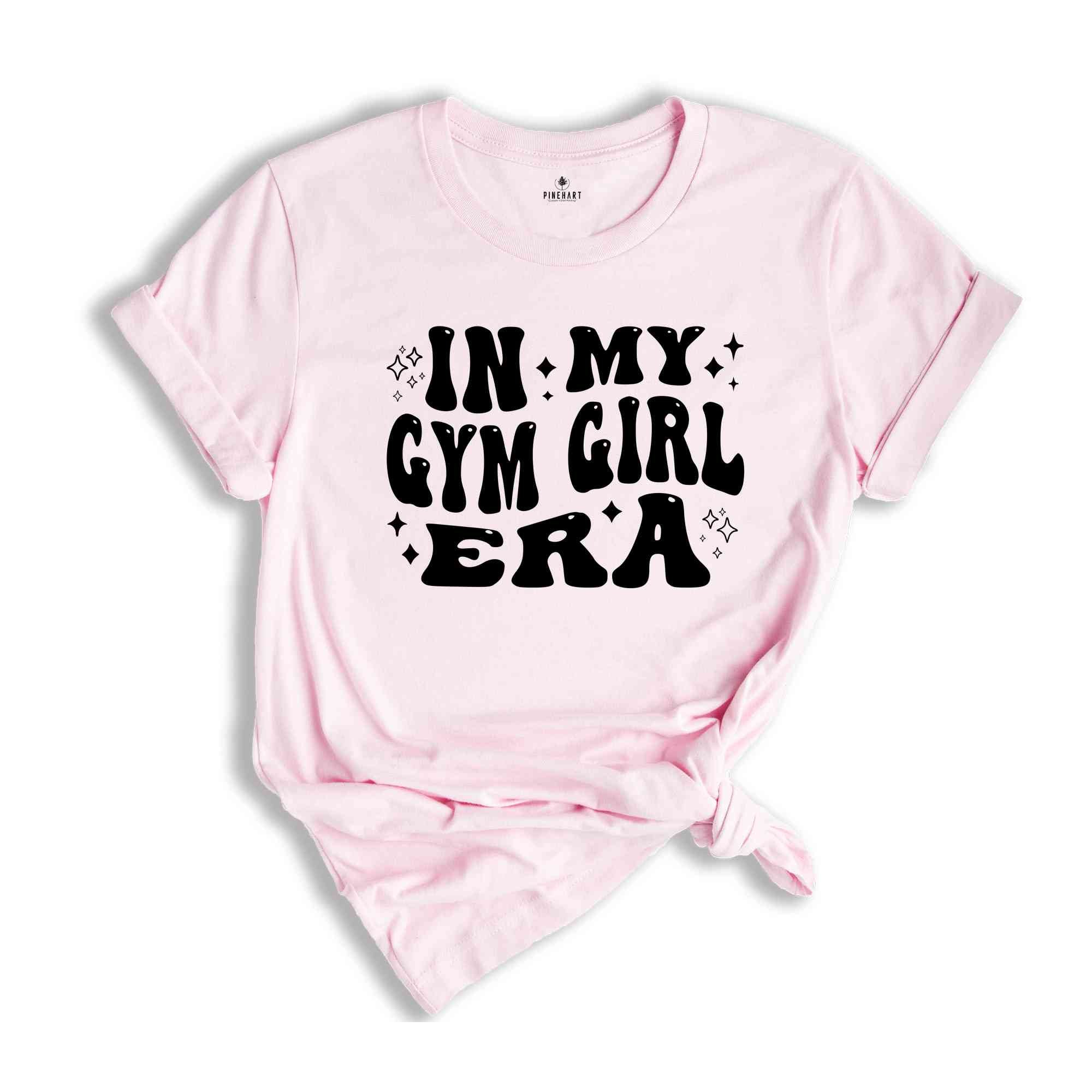 In My Gym Girl Era Shirt, Gym Girl Shirt, Fitness Shirt, Workout Girl Shirt, Funny Gym Shirt, Cute Shirt