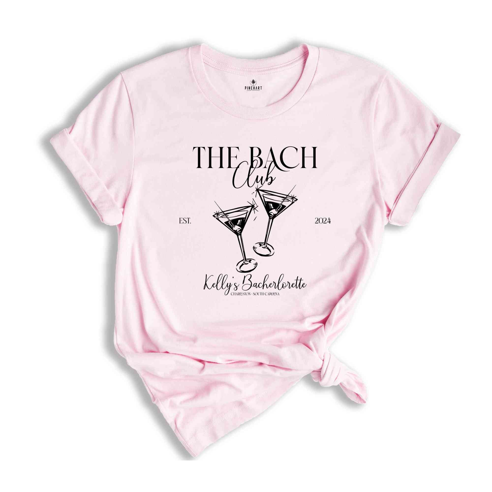 Custom Location Bachelorette Shirt, Personalized The Bach Shirt, The Bach Club Shirt, Bridesmaid Shirt, Future Bride Shirt