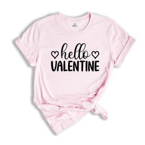 Hello Valentine Shirt, Valentine's Day Shirt, Love Shirt, Heart Shirt, Valentine's Day Gift, Couple Shirt, Couple Love Shirt, Valentines Tee