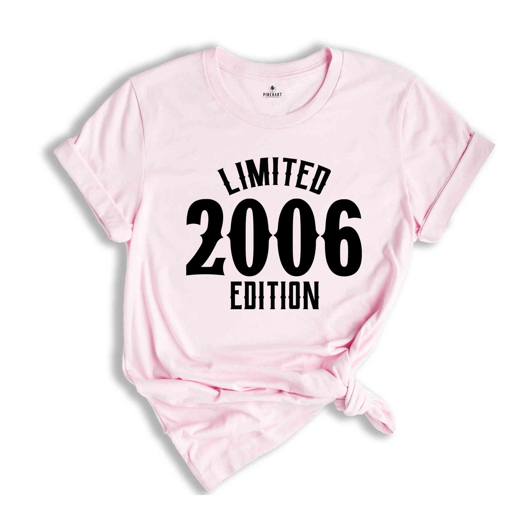 19th Birthday Shirt, Limited 2006 Edition Shirt, 19 Years Old Shirt, 19 Years Old Birthday Gift, 2006 Birthday Gift, 19th Birthday Party