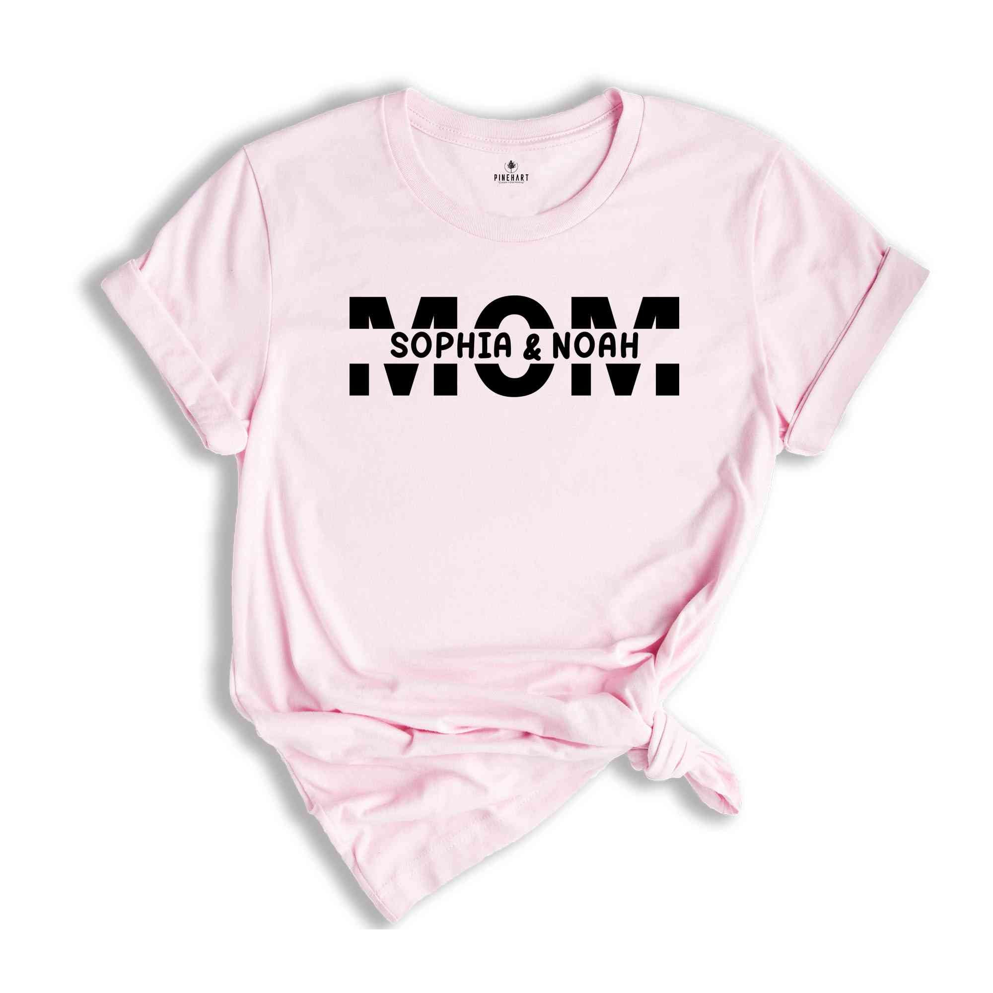 Custom Mom Shirt, Custom Mom With Kids Names Tee, Personalized Shirt for New Mom, Birthday Gift Mom, Mother's Day Gift, Mom Life Shirt