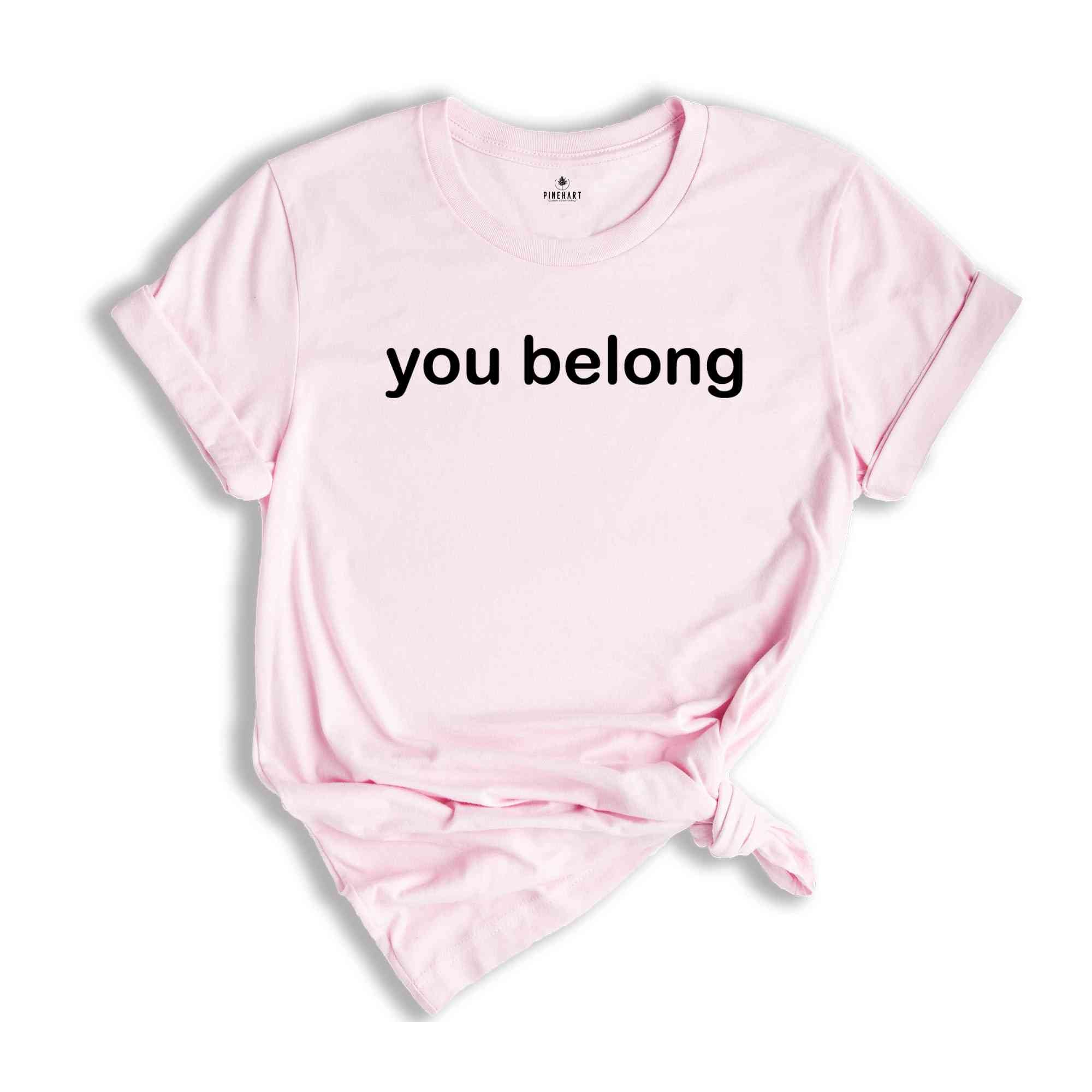 Pride Tie Dye Shirt, You Belong Shirt, Tie Dye Shirt, Love Is Love, Rainbow Shirt, LGBTQ Support, Pride Month Shirt, Pride Ally Shirt