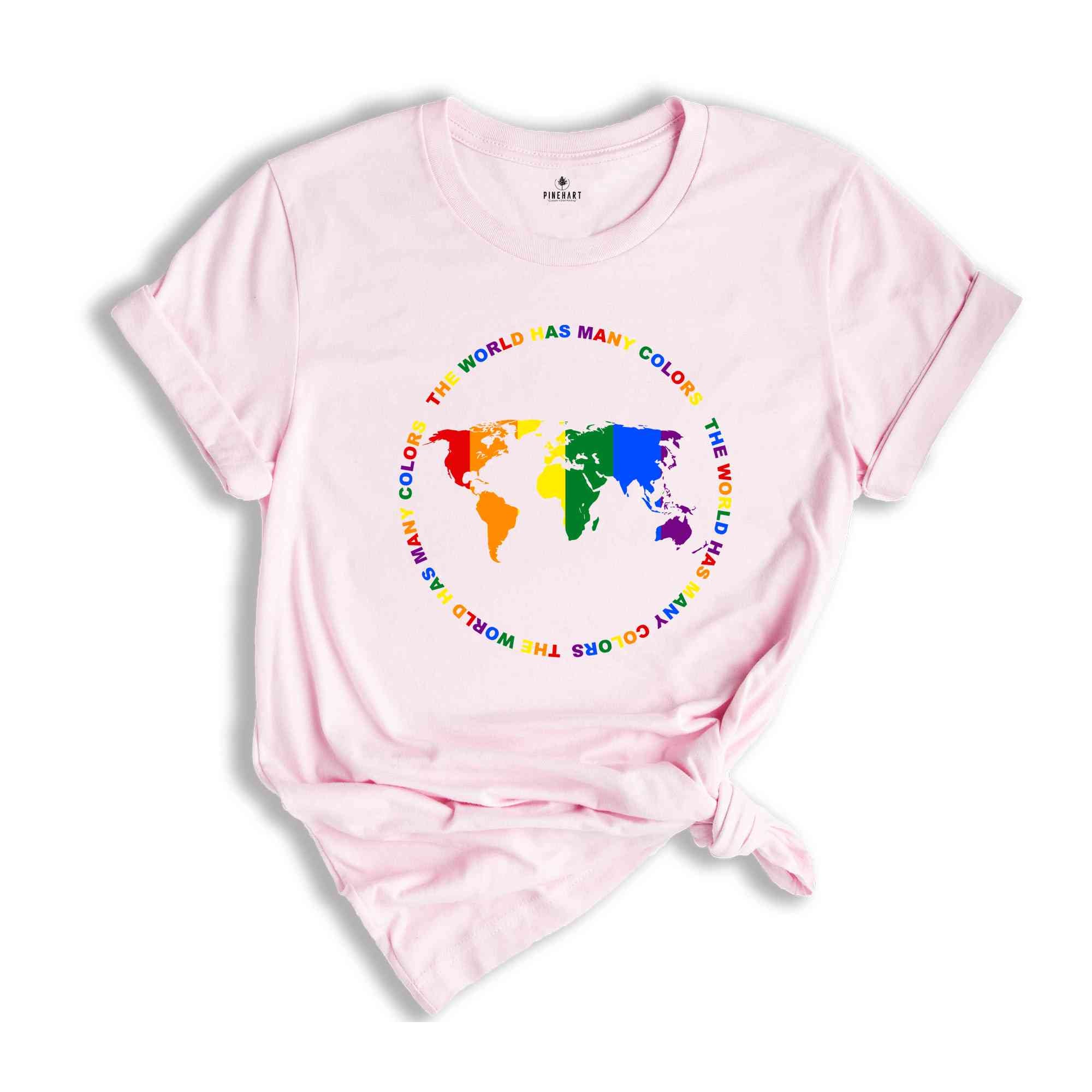 The World Has Many Colors Shirt, Lgbt Shirt, Pride The World Has Many Shirt, Pride Month Shirt, Equality Shirt, Lgbt Pride