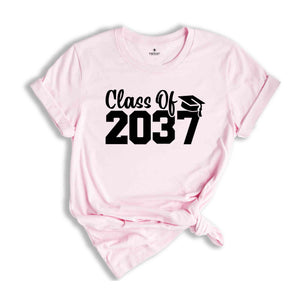 Class of 2037 Shirt, School Shirt, Graduation Gift, 2037 Shirt, Last Day Of School, Class of 2037, Growing Up Shirt