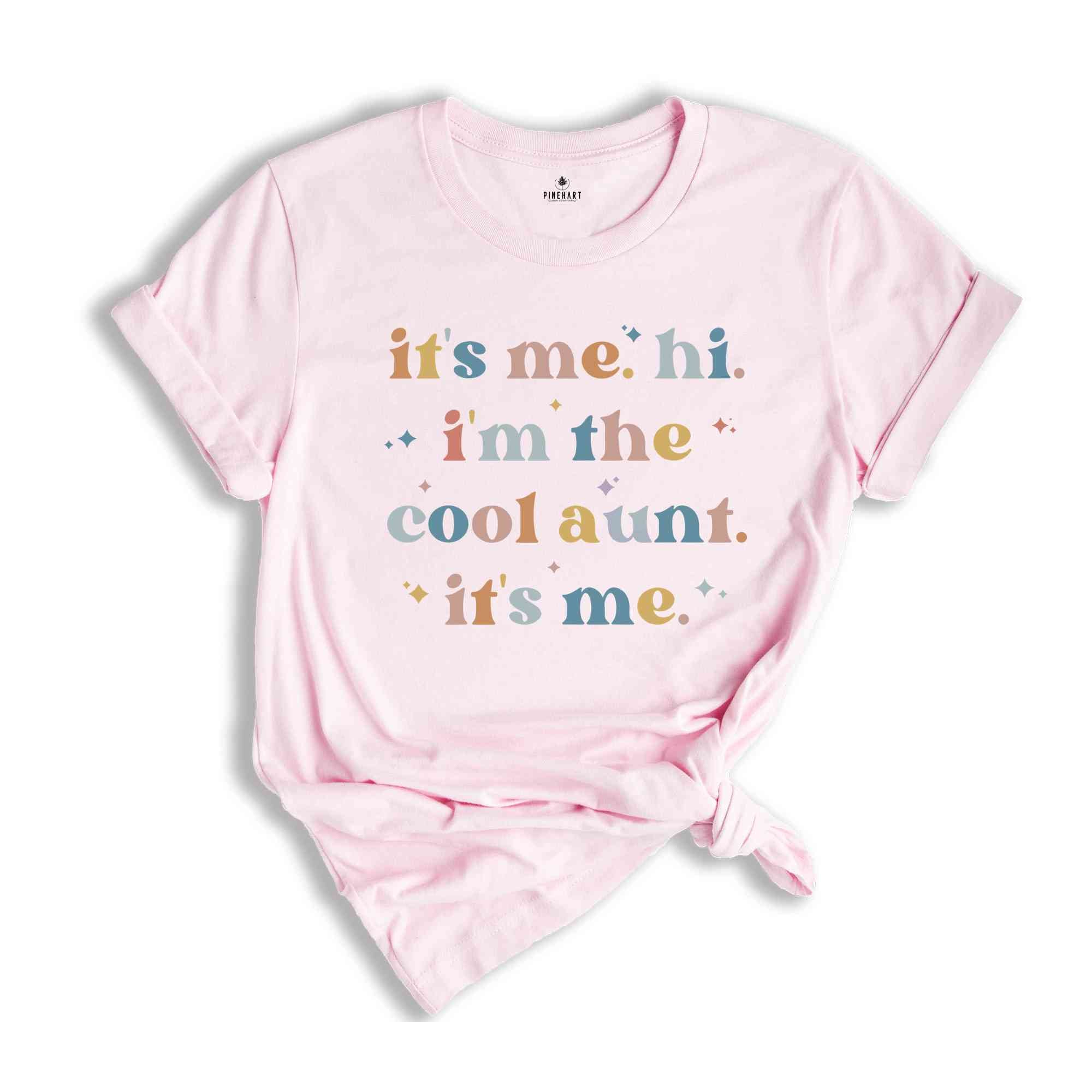 It's Me Hi I'm The Cool Aunt It's Me Shirt, Cute Pregnancy Reveal, Cool Auntie Shirt, Aunt Birthday Gift Tee, Favorite Aunt Shirt, Aunt Tee