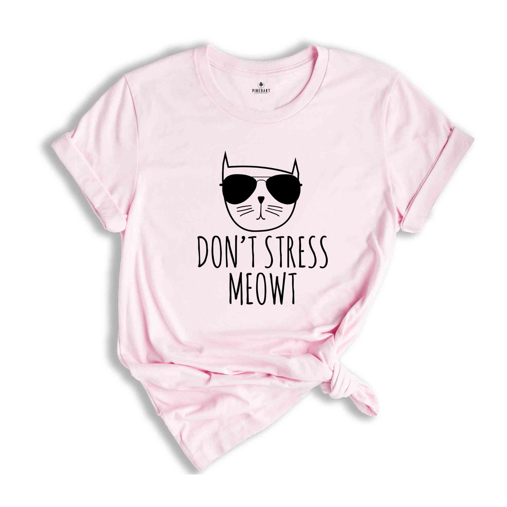 Don't Stress Meowt Shirt, Cat Lover T-Shirt, Funny Sarcastic Shirt, Funny Meowt Tee