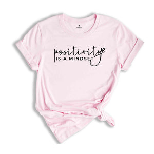 Happiness Is A Mood Positivity Is A Mindset Shirt, Positivity Shirt, Positive Quote Shirt, Motivational Shirt, Inspirational Shirt