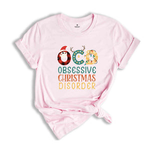 Obsessive Christmas Disorder Shirt, OCD Shirt, Funny Christmas Shirt, Christmas Gift, Christmas Party Shirt, New Year Shirt, Xmas Shirt