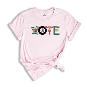 Vote Shirt, Reproductive Rights Tee, BLM Shirts, Political Activism Shirt, Feminist Shirt, Election Tshirts, LGBTQ Shirt