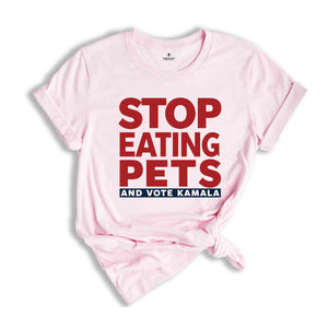 They're Eating Pets Shirt, Trump Eating Cats, Trump Eating Dogs Shirt, Funny Kamala Harris 47, Kamala Harris 2024 Presidential Shirt