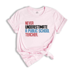 Never Underestimate A Public School Teacher T-Shirt, Kamala Harris Shirt, Harris Walz 2024 Tee, Tim Walz Quote Shirt