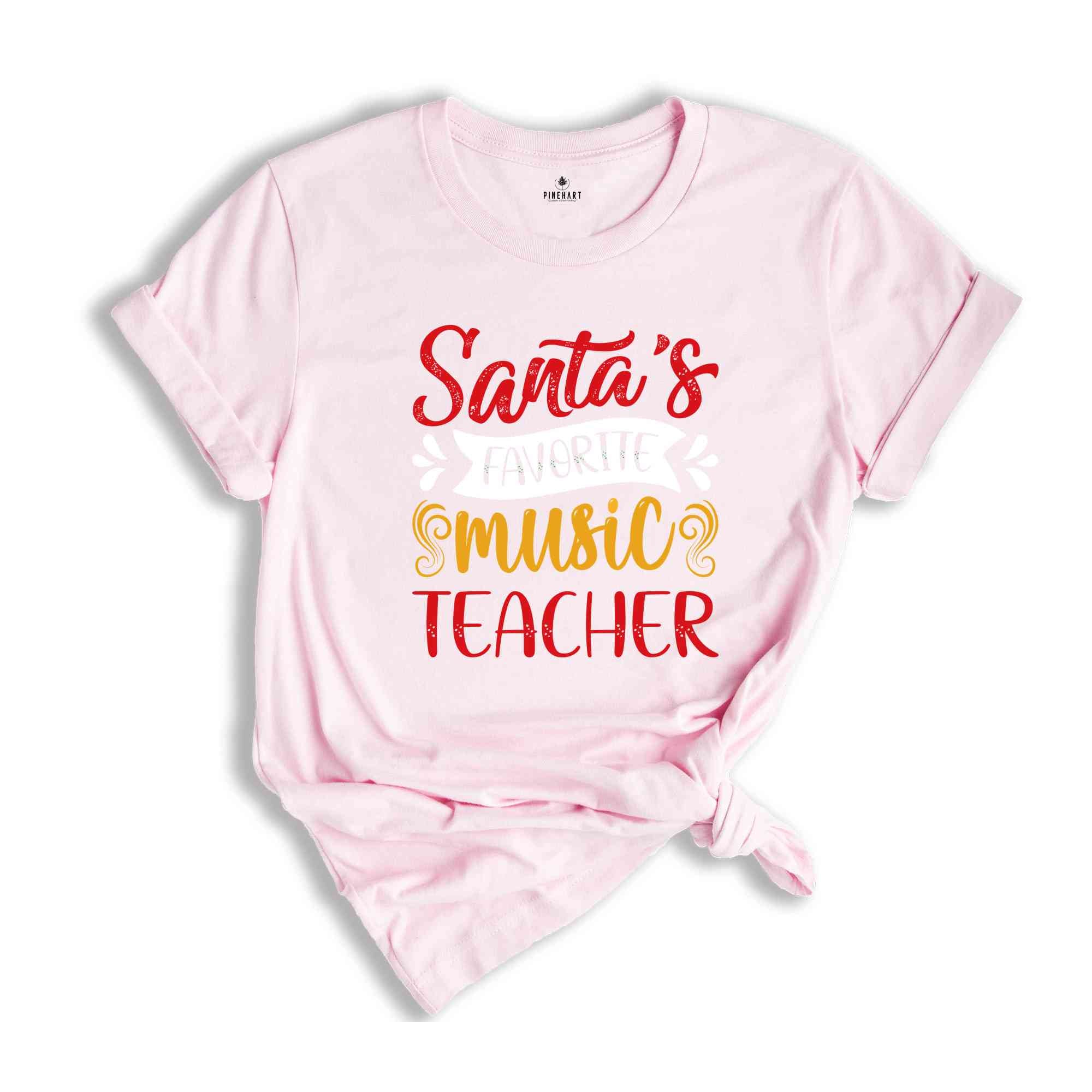 Music Teacher Christmas Shirt, Santa's Favorite Music Teacher, Funny Christmas Tee, Holiday Shirt, Christmas Teacher Tee