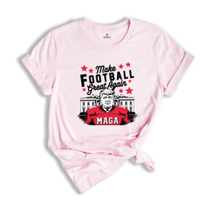 Make Football Great Again Shirt, Trump Football Shirt, Funny Trump Shirt, American Football Shirt, Football Shirt, Football Party Shirt