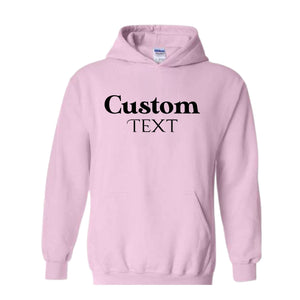 Custom Text Sweatshirt, Custom Text Hoodie, Your Text Here, Custom Quote, Personalized Sweatshirt, Crewneck Sweater, Custom Logo Sweatshirt