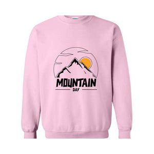 Mountain Day Sweathirt, Happy Weekend Sweatshirt, Positive Sweatshirt, inspirational Sweater, Good Vibes Hoodie