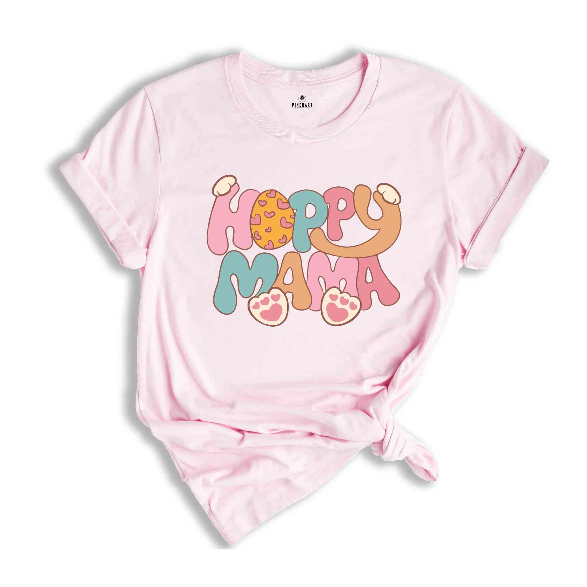 Hoppy Mama Shirt, Easter Day Shirt, Mom Easter Shirt, Gift For Mom, Happy Easter Shirt, Easter Bunny Shirt, Bunny Mom Shirt, Mama Bunny