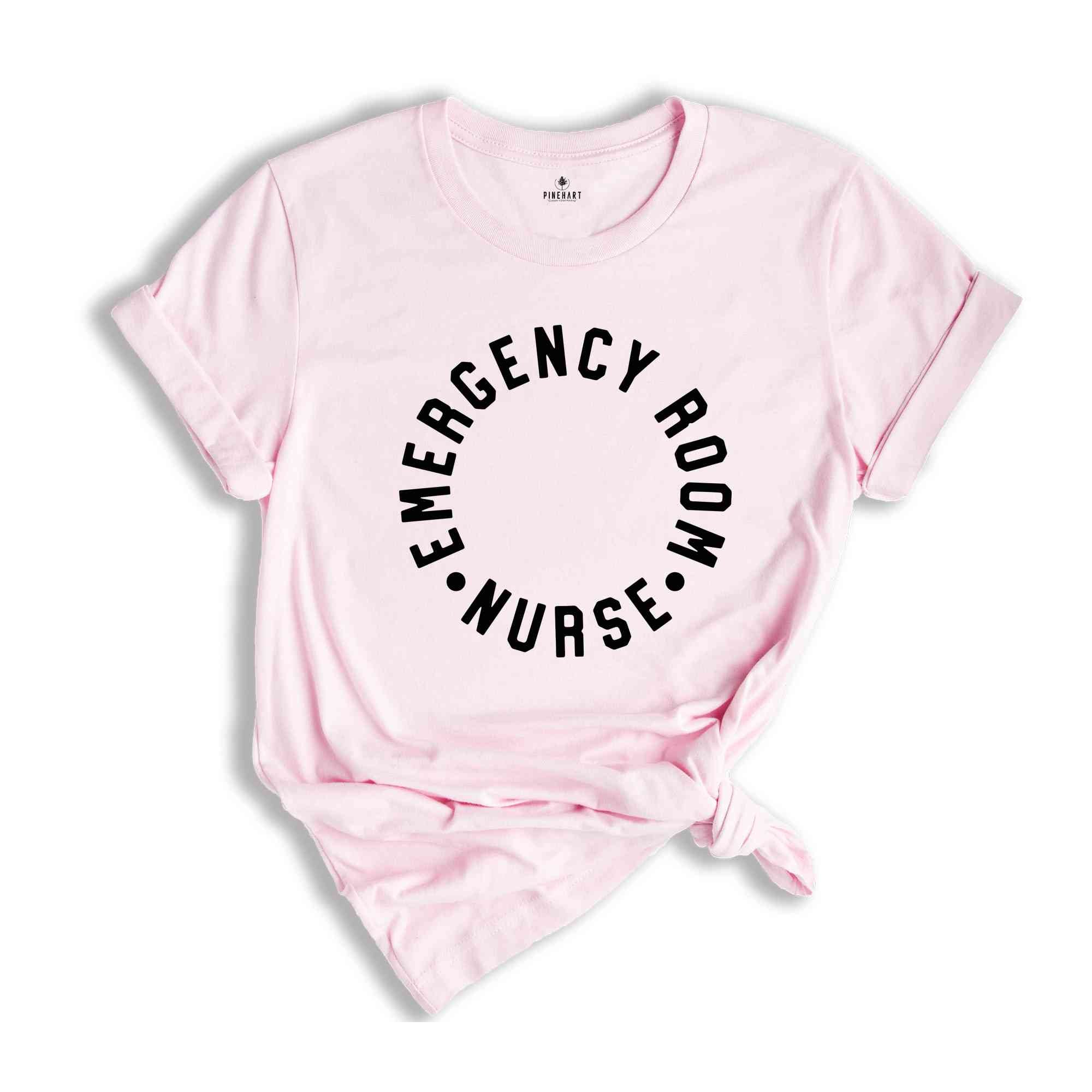 Emergency Room Nurse Shirt, Gift for Nurse, Er Nurse Tee, Er Nurse Gift, Gift For Nurse, Nurse Life T-Shirt, Nursing Shirt, Nurse Grad Gift