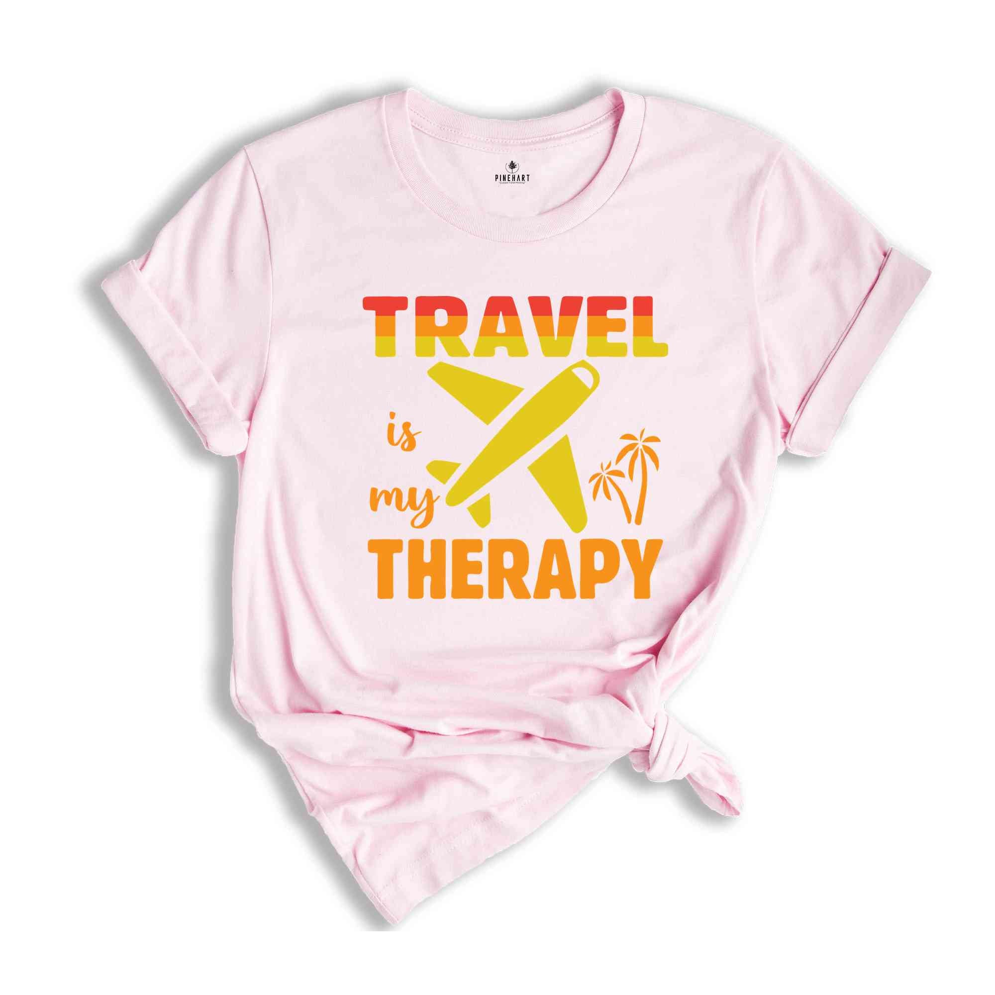 Travel Is My Therapy Shirt, Vacation Shirt, Traveler Shirt, Travel Mode Shirt, Travel Lover Shirt, Aviation Shirt, Plane Shirt