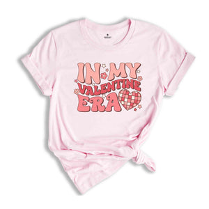 In My Valentine Era Shirt, Valentine Shirt, Love Shirt, Funny Valentines Day Shirts, Cute Valentines Shirt