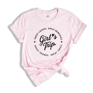 Girls Trip Shirt, Girls Vacation Shirt, Great Friends Shirt, Custom Girls Trip Shirt, Summer Vacation Shirt, Summer Trip Shirt